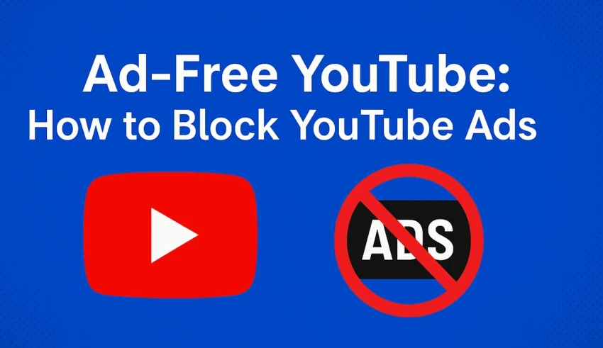 Ad-Free YouTube How to Block YouTubeAds