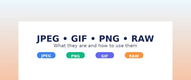 JPEG-GIF-PNG-RAW-What They Are and How to Use
